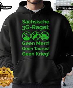 Good Saxon 3G Rule hoodie featuring 'Sachsische Geen Merz Geen Taurus Geen Krieg' design for stylish comfort.