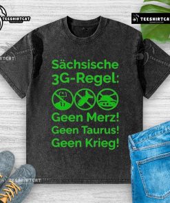 Good Saxon 3G Rule washed t-shirt featuring 'Sachsische Geen Merz Geen Taurus Geen Krieg' design for casual wear.