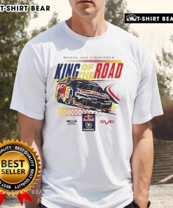 Alt Text: Good Shane Van Gisbergen King Of The Road T-Shirt featuring bold graphics and a stylish design for racing fans.
