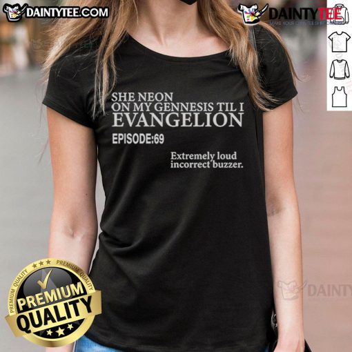 Good She Neon graphic on Genesis Till I Evangelion Episode 69 ladies tee, featuring vibrant colors and a stylish design.