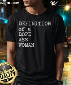 Good Sheryl Swoopes Definition Of A Dope Ass Woman T-Shirt featuring bold graphics and empowering message for women.