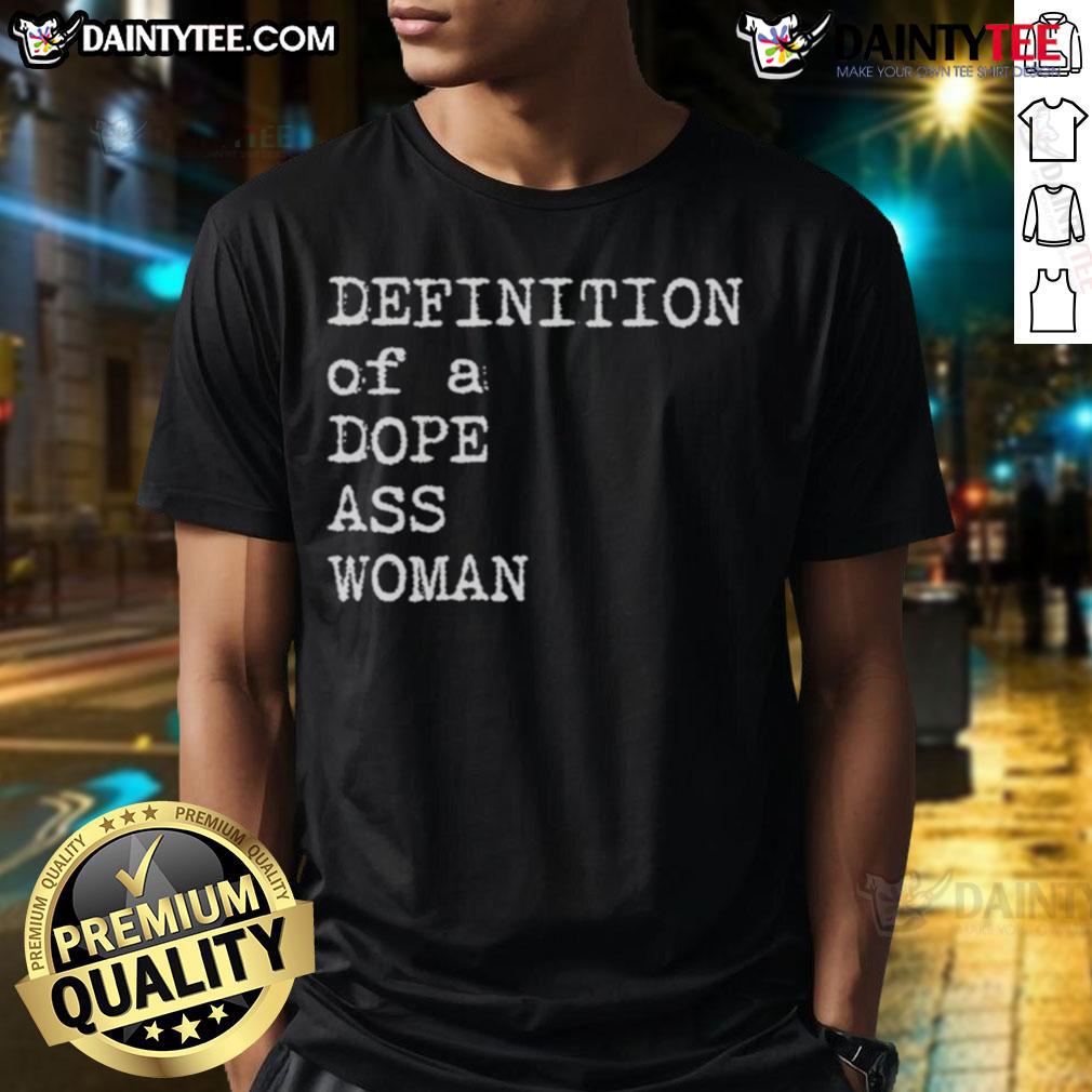 Good Sheryl Swoopes Definition Of A Dope Ass Woman T Shirt Good Sheryl Swoopes Definition Of A Dope Ass Woman T-Shirt featuring bold graphics and empowering message for women.