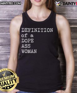 Good Sheryl Swoopes definition of a dope ass woman tank top design featuring bold typography and vibrant colors.