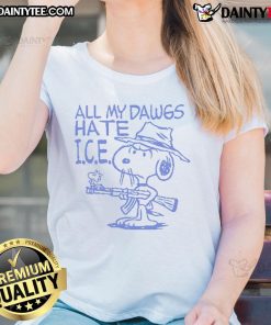 Good Snoopy All My Dawgs Hate I.C.E. ladies tee featuring a playful Snoopy graphic and bold text design.