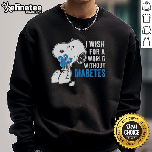 Good Snoopy I Wish For A World Without Diabetes Sweatshirt featuring Snoopy promoting diabetes awareness and support.