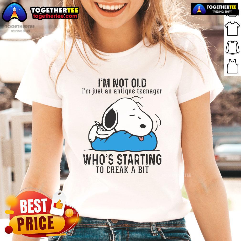 Good Snoopy I'm Not Old I'm Just An Antique Teenager Who's Starting To Creak A Bit Ladies-Tee Alt Text: Good Snoopy tee for antique teenagers, featuring a fun design that humorously embraces aging and nostalgia.