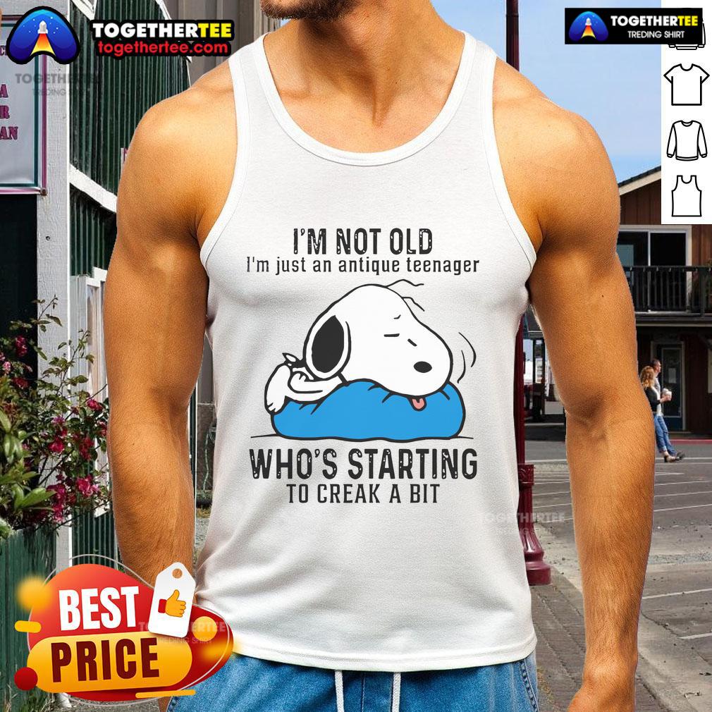 Good Snoopy I'm Not Old I'm Just An Antique Teenager Who's Starting To Creak A Bit Tank Top Funny tank top featuring Snoopy with the phrase 'Not Old, Just an Antique Teenager' for vintage humor lovers.
