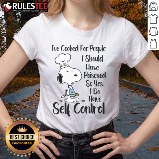 Funny Snoopy tee featuring 'Ive cooked for people I should have poisoned' text, perfect for ladies with a sense of humor.