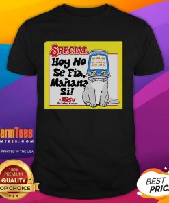 Good Special Hoy No Se Fia Maana Sil Cat T-Shirt featuring a playful cat design and vibrant colors for fun casual wear.
