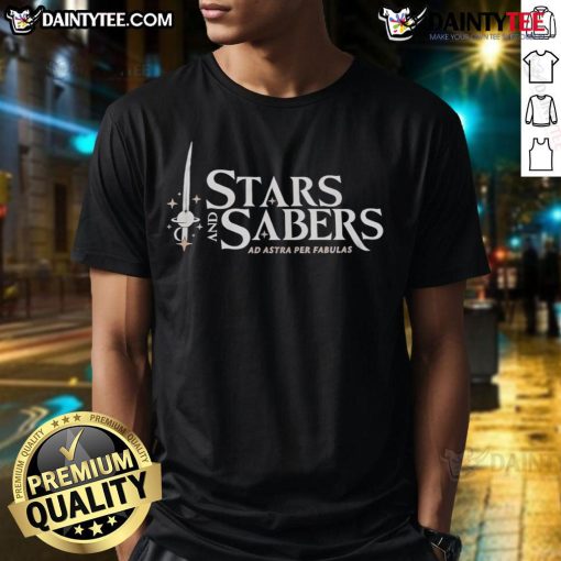 Good Stars And Sabers Ad Astra Per Fabulas T-Shirt featuring a cosmic design with stars and lightsabers, perfect for fans.