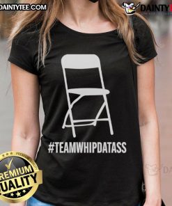 Good Team Whip Dat Ass Ladies Tee featuring a stylish design ideal for team spirit and motivation in women's sportswear.