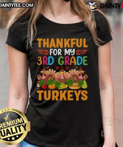 Good Thankful for My 3rd Grade Turkeys Thanksgiving Ladies Tee featuring festive turkey design and autumn colors.
