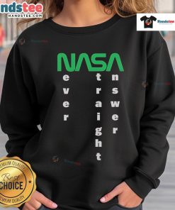 Good The Callous Daoboys NASA Never A Straight Answer sweatshirt featuring bold graphic design and vibrant colors.