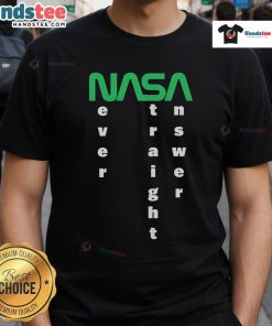Alt Text: Good The Callous Daoboys NASA Never A Straight Answer T-Shirt featuring bold graphics and unique design for fans.