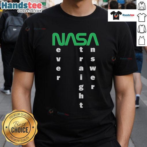 Alt Text: Good The Callous Daoboys NASA Never A Straight Answer T-Shirt featuring bold graphics and unique design for fans.