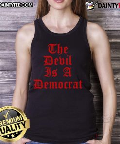 Good The Devil Is A Democrat tank top featuring bold graphic design, perfect for political statement and casual wear.