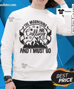 Alt Text: Cozy sweatshirt featuring The Mountains Are Calling and I Must Go design, perfect for outdoor enthusiasts and adventurers.