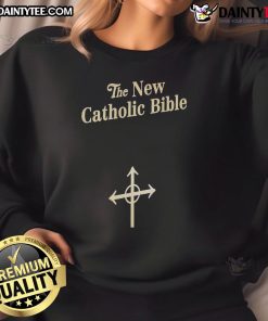 Good The New Catholic Bible sweatshirt featuring vibrant design and comfortable fit for faith-inspired fashion.