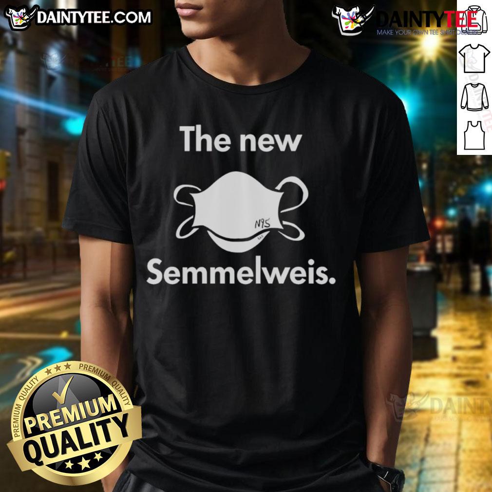 Good The New Semmelweis T Shirt Good The New Semmelweis T-Shirt featuring a stylish design promoting health awareness and historical medical significance.