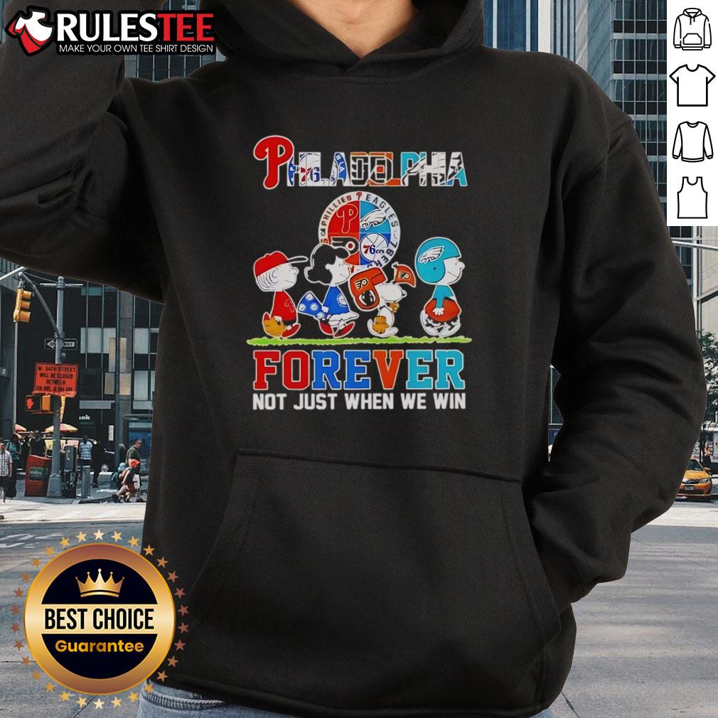 Good The Peanuts Philadelphia Sport Teams Logo Forever Not Just When We Win Hoodie Alt Text: Good The Peanuts Philadelphia Sport Teams Logo hoodie with 'Forever Not Just When We Win' slogan, showcasing team pride.
