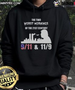 Good-The-Two-Worst-Morning-Of-The-21st-Century hoodie featuring 9/11 and 11/9 Trump graphics for bold statement fashion.