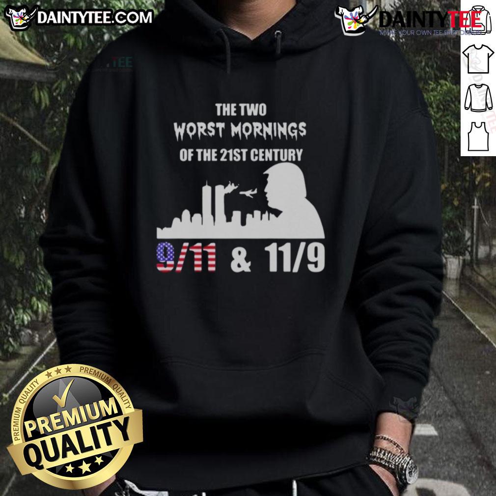 Good The Two Worst Morning Of The 21St Century 9 11 11 9 Trump Hoodie Good-The-Two-Worst-Morning-Of-The-21st-Century hoodie featuring 9/11 and 11/9 Trump graphics for bold statement fashion.