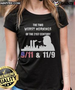 Good-The-Two-Worst-Morning-Of-The-21st-Century T-shirt featuring 9/11 and 11/9 themes, perfect for Trump supporters.