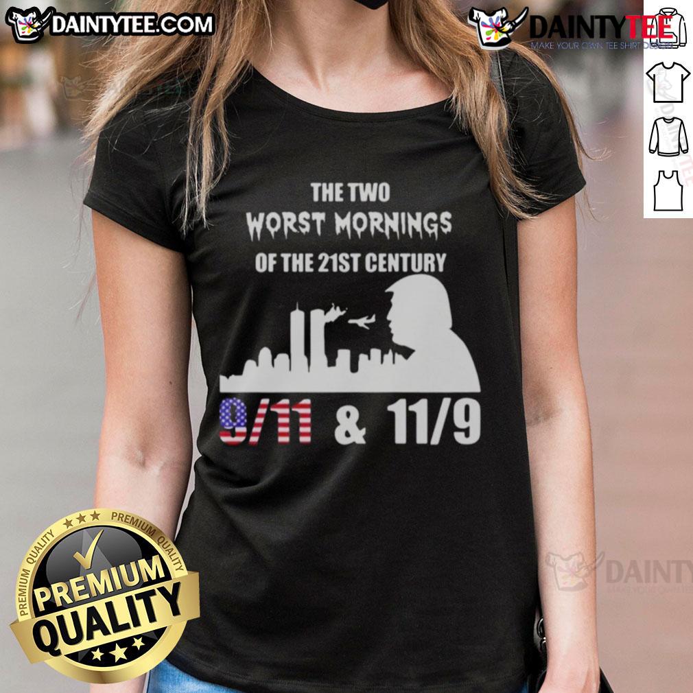 Good The Two Worst Morning Of The 21St Century 9 11 11 9 Trump Ladies Tee Good-The-Two-Worst-Morning-Of-The-21st-Century T-shirt featuring 9/11 and 11/9 themes, perfect for Trump supporters.