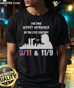 Good The Two Worst Mornings of the 21st Century 9/11 11/9 Trump T-Shirt design featuring bold graphic text.
