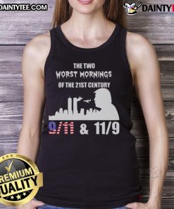 Good The Two Worst Morning of the 21st Century tank top featuring 9/11, 11/9, and Trump graphic design.
