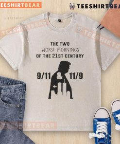 Good-The-Two-Worst-Mornings-Of-The-21st-Century t-shirt featuring 9/11 and 11/9 designs, ideal for history enthusiasts.