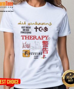 Good Therapy Get Rich Or Die Finessing Ladies Tee featuring a stylish design for women, perfect for casual wear.