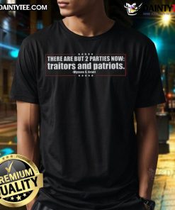 Ulysses S. Grant T-shirt featuring the quote 'There Are But 2 Parties Now: Traitors And Patriots' for patriotic wear.