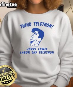 Jerry Lewis wearing a Good Think Telethon sweatshirt during the Labor Day Telethon event, promoting charity and entertainment.