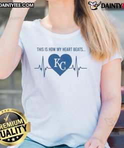 Good-This-Is-How-My-Heart-Beats Kansas City Royals ladies tee featuring a stylish design perfect for fans.