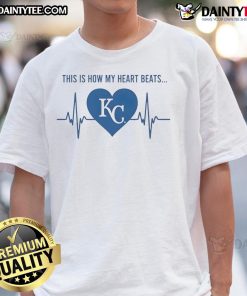 Good This Is How My Heart Beats Kansas City Royals T-Shirt featuring team colors and logo, perfect for baseball fans.