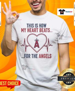 Los Angeles Angels T-Shirt with 'Good This Is How My Heart Beats' slogan, perfect for fans and casual wear.