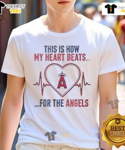 Good This Is How My Heart Beats Los Angeles Angels T-Shirt featuring a vibrant design and the team logo on a stylish shirt.