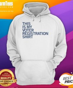 Person wearing a 'Good-This-Is-My-Voter-Registration-Hoodie' promoting voter registration awareness.