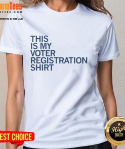 Good-This-Is-My-Voter-Registration Ladies Tee featuring vibrant design promoting voter registration and civic engagement.