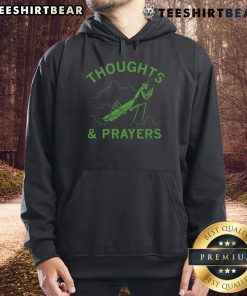 Good Thoughts and Prayers Mantis Hoodie featuring a stylish mantis design on a cozy hoodie, perfect for thoughtful fashion.