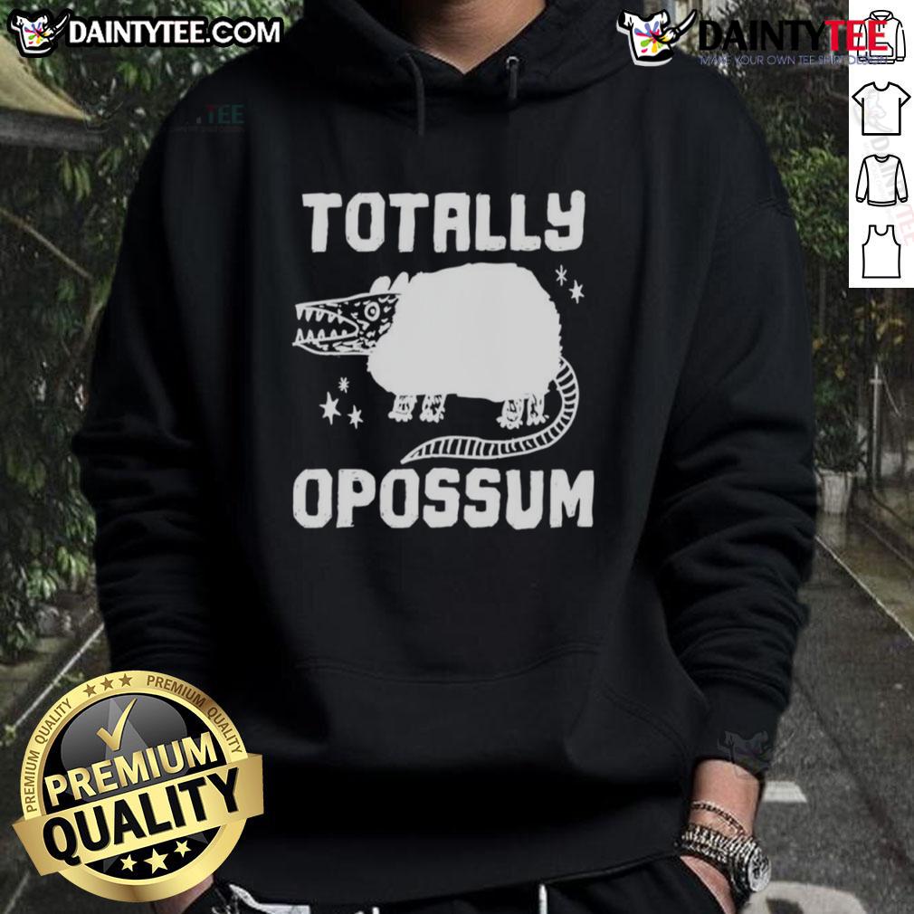 Good Totally Opossum Hoodie