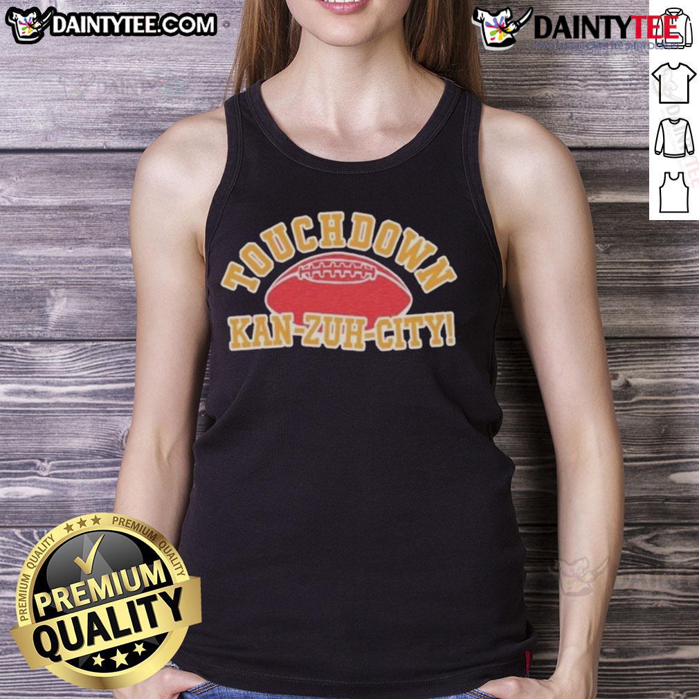 Good Touchdown Kan Zuh City Football Tank Top Good Touchdown Kan Zuh City Football Tank Top featuring a bold graphic and comfortable design for sports fans.