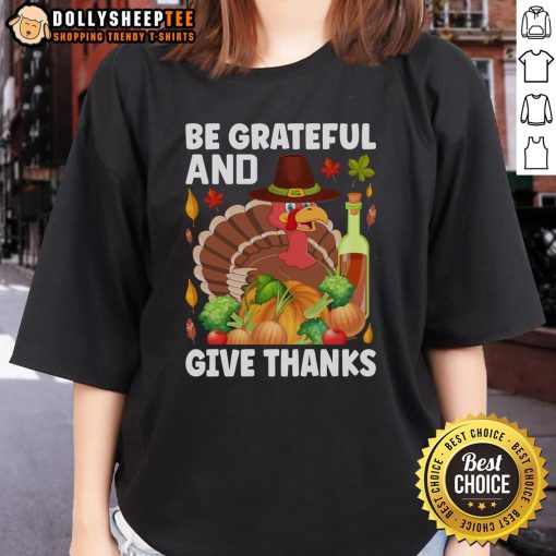 Alt Text: Good Turkey Wine Be Grateful and Give Thanks Thanksgiving Ladies Tee design featuring festive graphics and text.