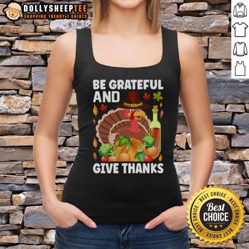 Good Turkey Wine Be Grateful and Give Thanks Thanksgiving Tank Top featuring festive design for holiday celebrations.