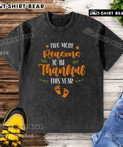 Good Two More Reasons To Be Thankful This Year Thanksgiving washed t-shirt design featuring festive autumn colors and graphics.