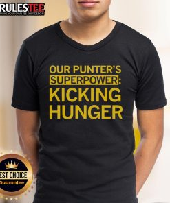 Good Tyler Perkins Our Punter's Superpower Kicking Hunger T-Shirt featuring a bold design to support hunger awareness.