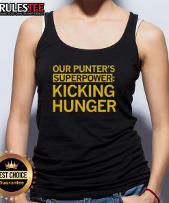 Good Tyler Perkins Our Punters Superpower Kicking Hunger tank top featuring vibrant design and comfortable fit for punters.