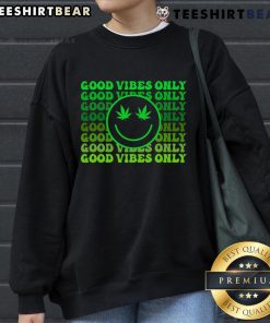 Good Vibes Only Weed Smoke Sweatshirt featuring a vibrant design, perfect for cannabis enthusiasts and stylish comfort.