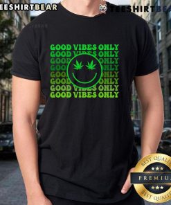 Good Vibes Only Weed Smoke T-Shirt featuring a vibrant design and relaxed fit for cannabis enthusiasts.